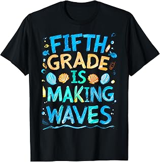 Fifth Grade is Making Waves Back to School Kids and Teachers T-Shirt