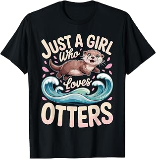Funny Otter Art for Women Girls Mom Sea Animal Otter Lover T-Shirt