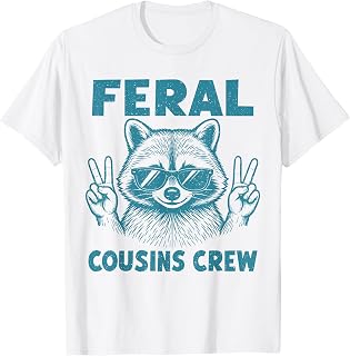 Feral Cousins Crew Funny Family Reunion Raccoon Adults Kids T-Shirt