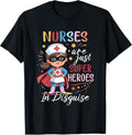 Nurses Are Just Superheroes In Disguise Nursing