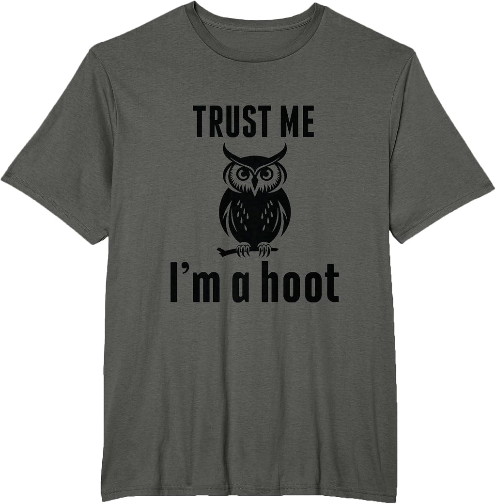 Hilarious Trust Me I'm a Hoot Owl Sarcastic Bird