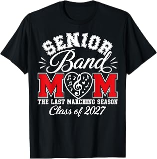 Senior Band Mom 2027 Last Marching Season Class of 2027 T-Shirt