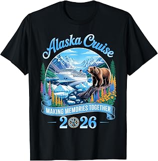 Alaska Cruise 2026 Making Memories Together Family Vacation T-Shirt