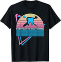 Funny Dentist Dental Dentistry Retro Everyday I'm Suctioning T-Shirt