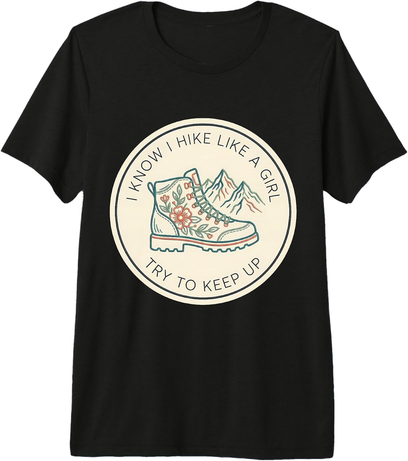 I Know I Hike Like A Girl Try To Keep Up Merch