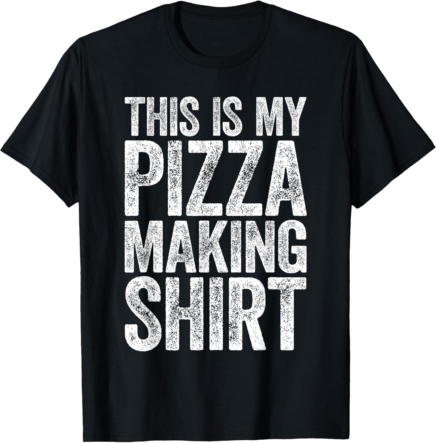 This Is My Pizza Making Shirts
