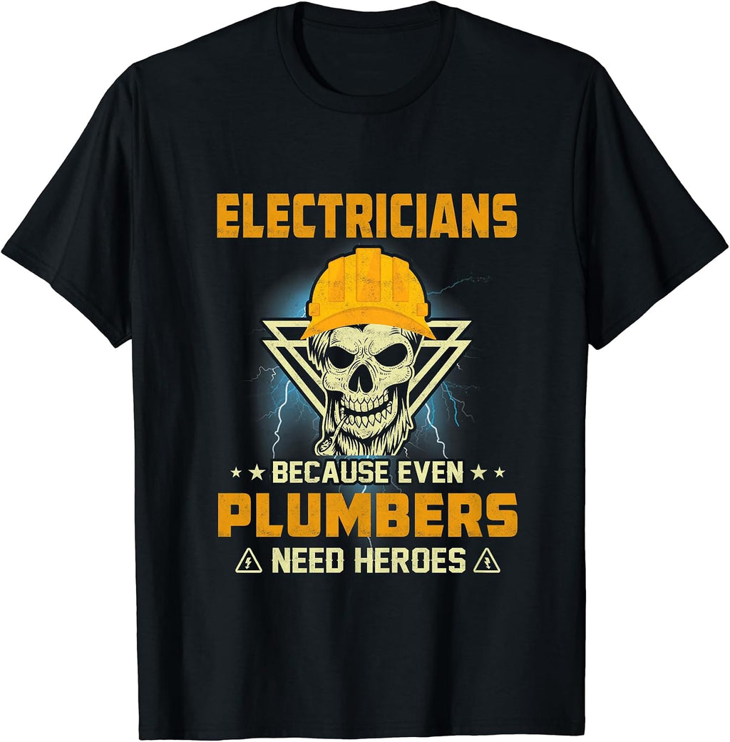 Electricians Because Even Plumbers Need Heroes