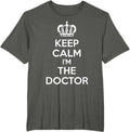 Keep Calm I'm The Doctor