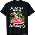 Mid Year Report Still Naughty Funny Santa Pool Beach Summer T-Shirt