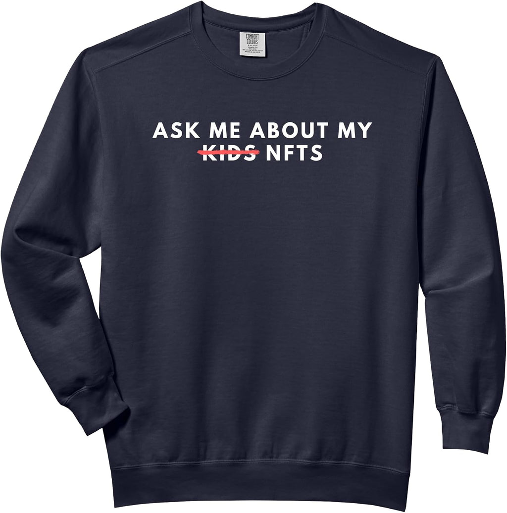 Ask Me About My NFTS Funny Crypto Merch