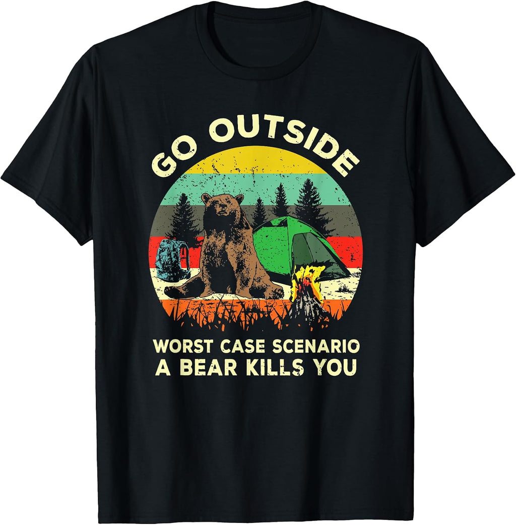 Funny Camping Go Outside Bear Kills You T Shirt