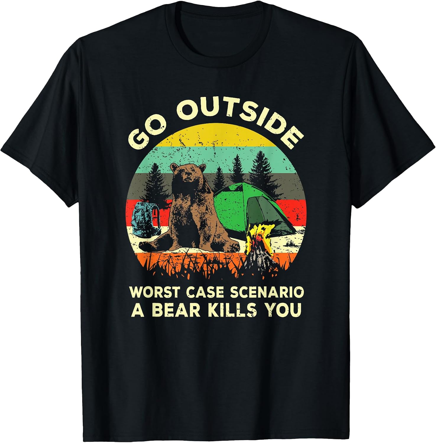 Funny Camping Go Outside Bear Kills You T Shirt