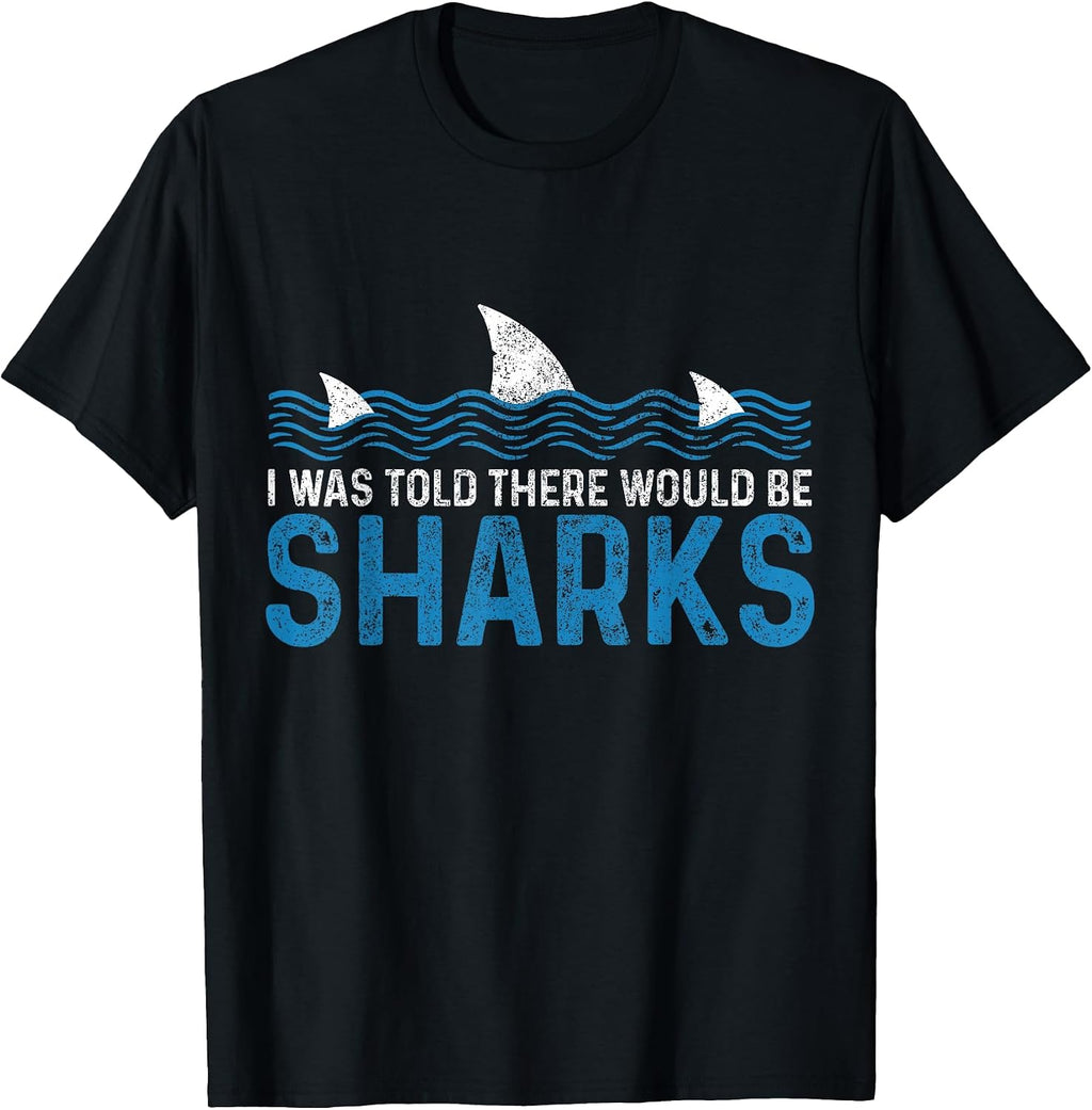 I Was Told There Would Be Sharks