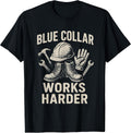 Blue Collar Works Harder Proud Construction Worker Workwear T-Shirt