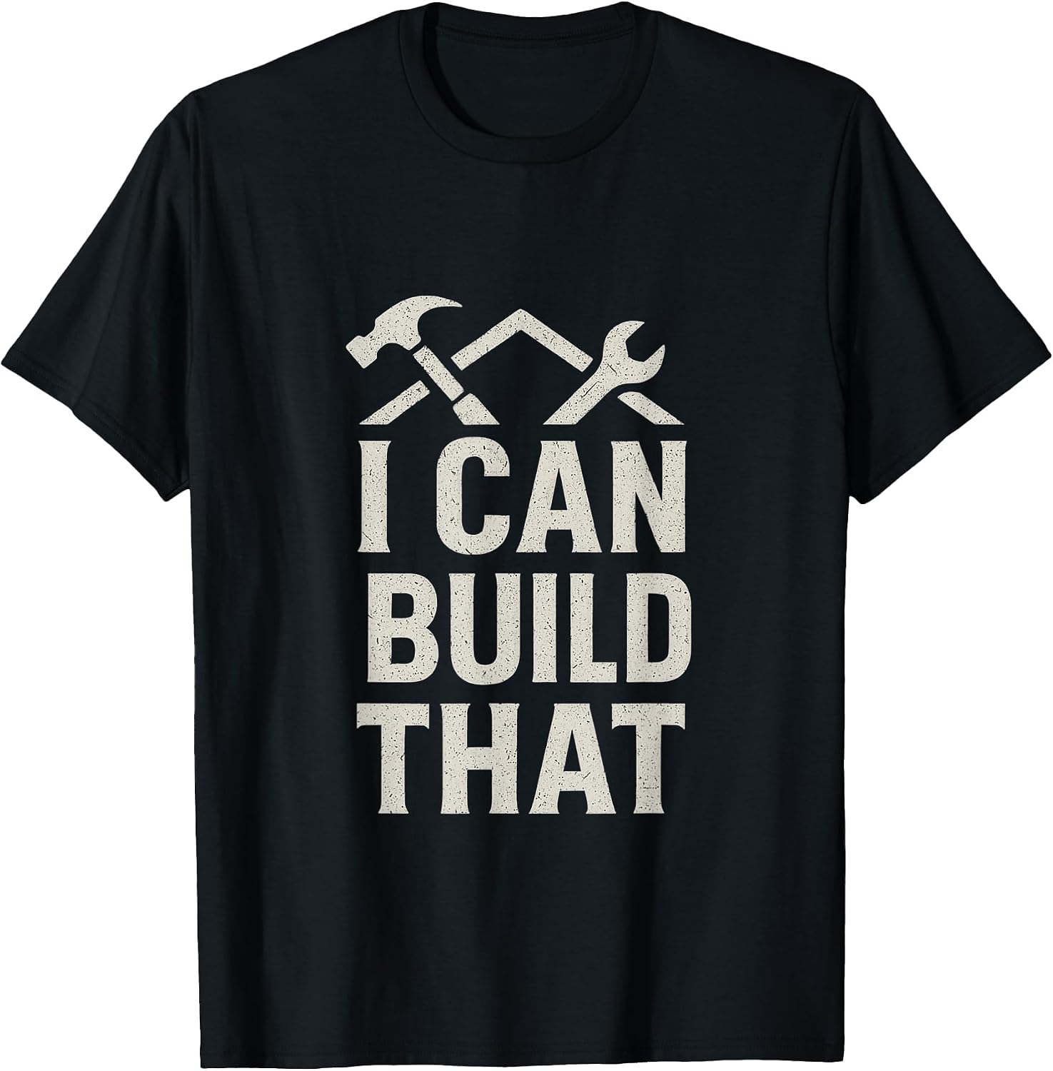 I Can Build That DIY Construction Hammer Wrench T-Shirt