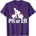 Funny PR Or ER Fitness Gym Workout Tee