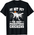 Do not pet the giant prehistoric Chickens