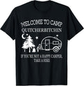 Funny Welcome To Camp Quitcherbitchin happy camper