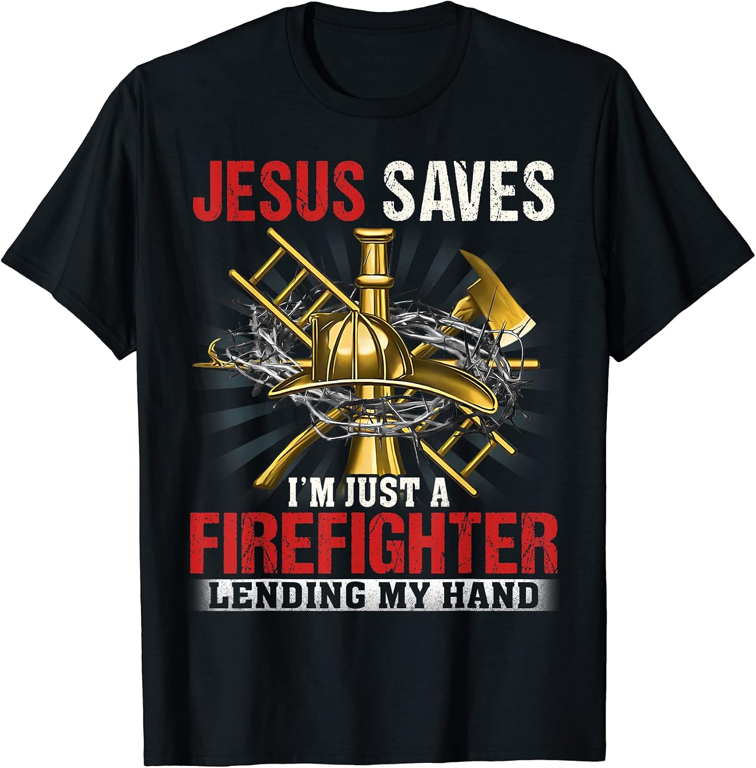 For Firefighters, And Who Love Jesus