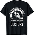 Funny Doctor Shirts & Gifts