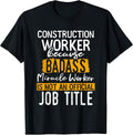 Construction Worker Because Badass Miracle Worker Crew T-Shirt