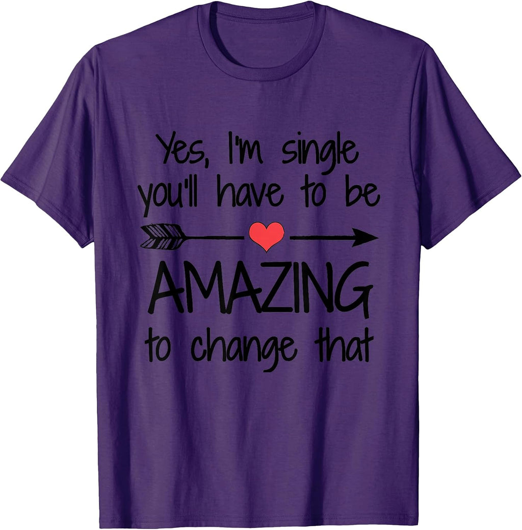 Funny Gift Tees for Single Millenial Men and Women