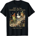 Off to Be Radical Left Scum Funny Frog Duck Toad Meme Humor T-Shirt