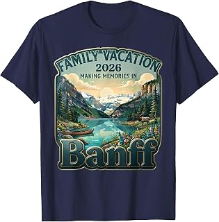 Family Vacation 2026 Making Memories in Banff Summer Trip T-Shirt