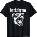 Bark for Me Gothic Fierce Dog T-Shirt