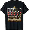 It’s Lights Out And Away Santa Goes Xmas Tees