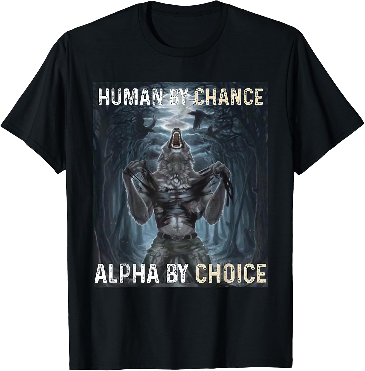 Human By Chance Alpha By Choice Cool Funny tee