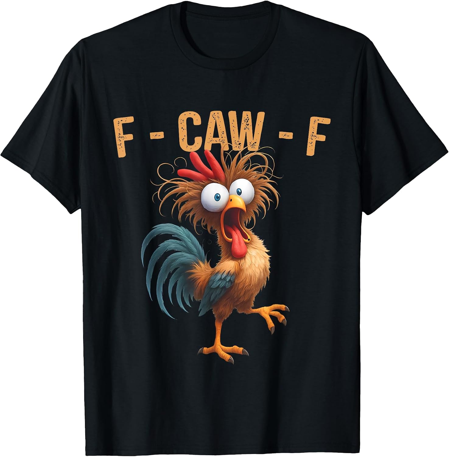 Funny Chicken Meme F-Caw-F Humor Quote Tees