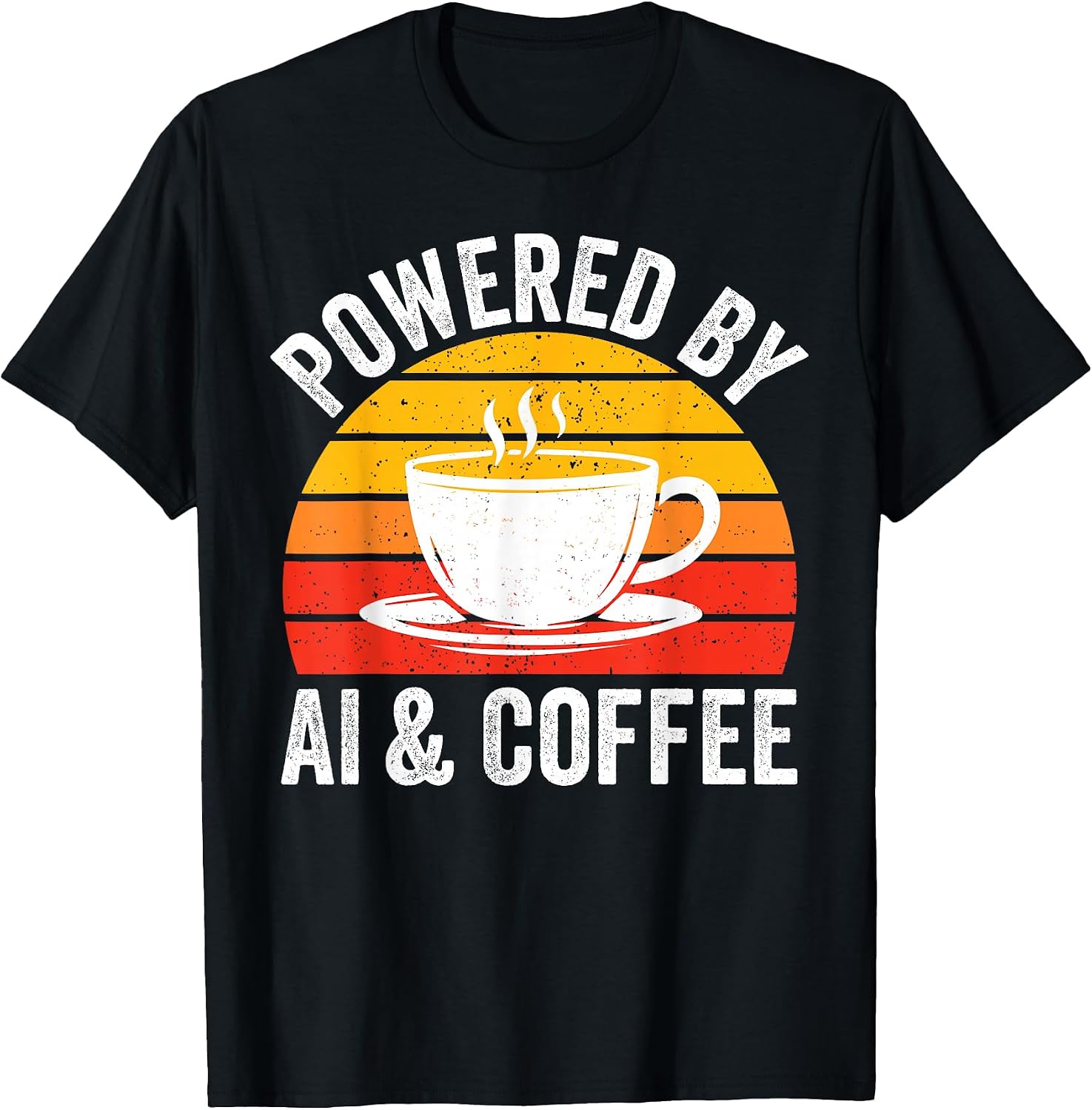 Powered by ai and coffee Funny AI Enthusiast geek