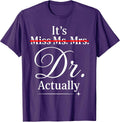 Miss Ms Mrs Doctor Woman Graduation funny tee