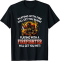 Playing With A Firefighter Will Get You Wet