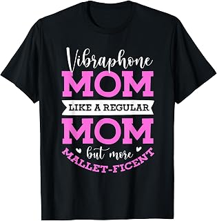 Sponsored Ad - Vibraphone Mom Like a Normal Mother, but More Mallet Ficent T-Shirt