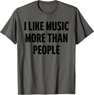 Sponsored Ad - Funny I Like Music More Than People for Introverts T-Shirt
