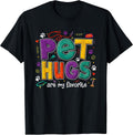 Pet Hugs Are My Favorite Tees