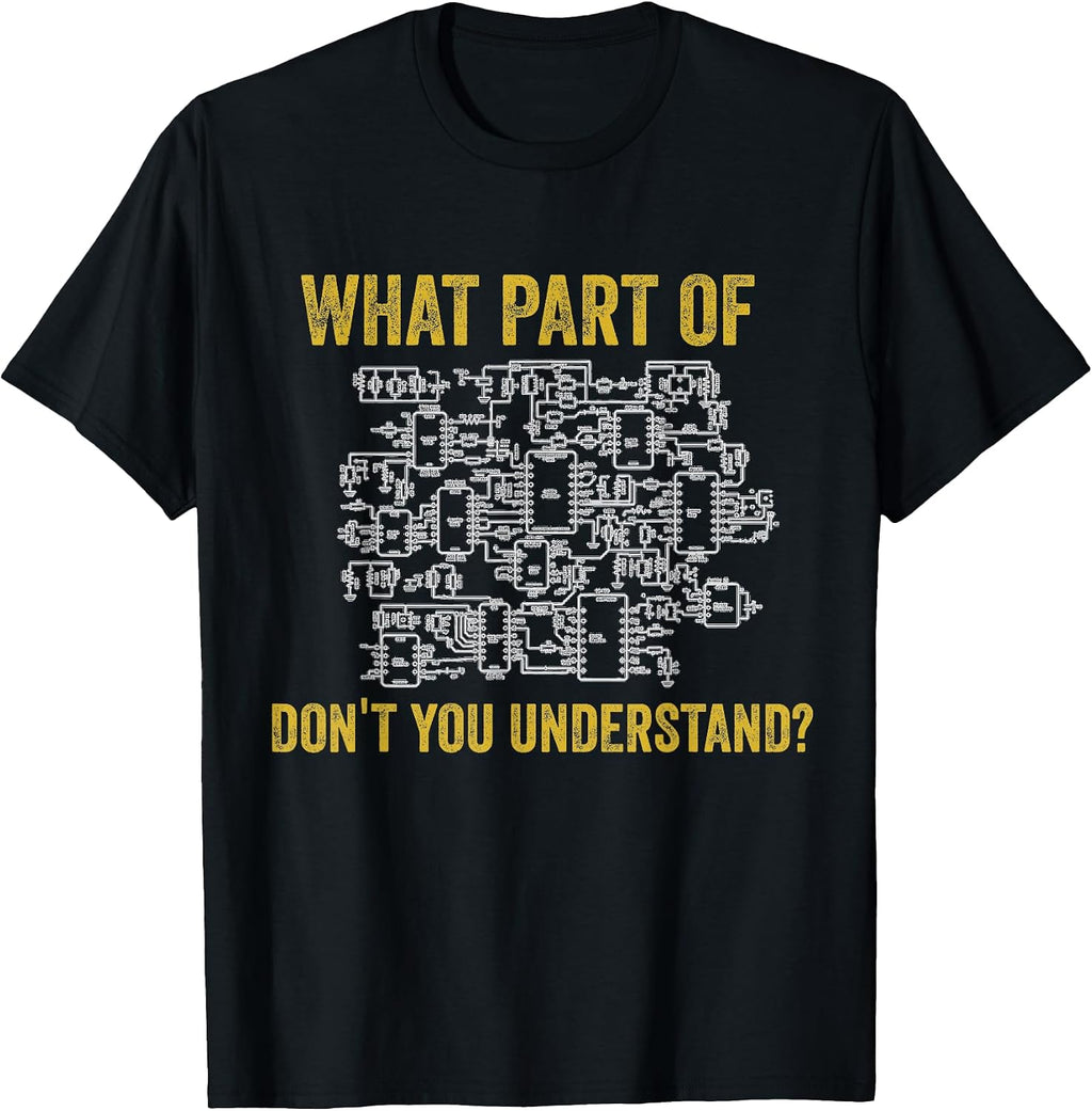 What Part Of Dont You Understand. Electrician Tee