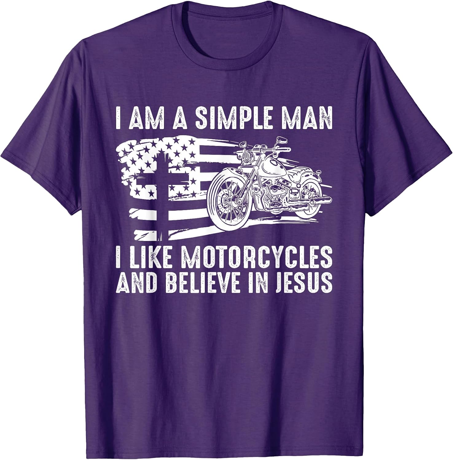 I Am A Simple Man I Like Motorcycles Believe Jesus