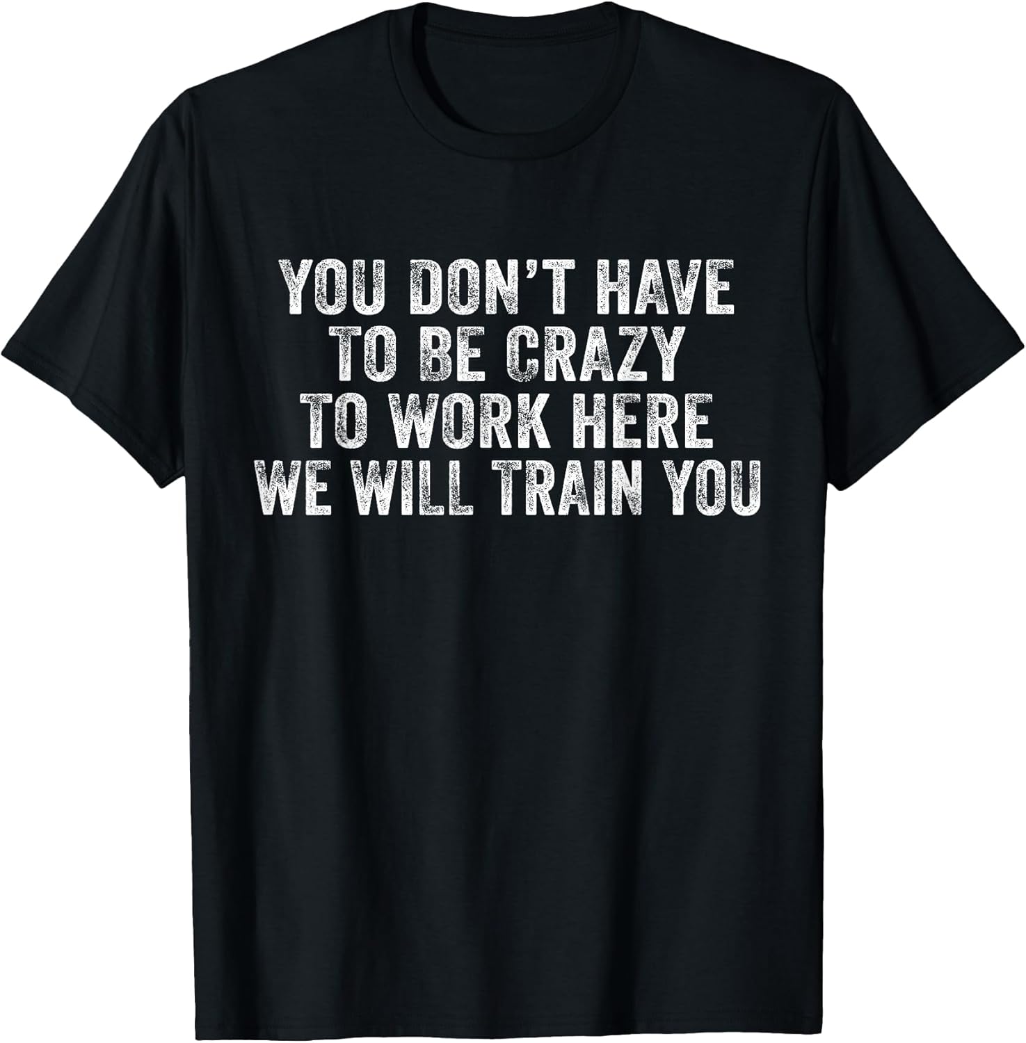 You Don't Have to Be Crazy to Work Here