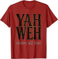 Yahweh Above All Else Bold Faith Design T-Shirt