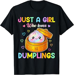 Cute Dumpling Kawaii Anime Just A Girl Who Loves Dumplings T-Shirt