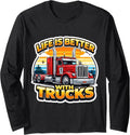Life Is Better With Semi Trucks Driver Merch