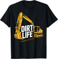 Dirt Life Construction Worker Heavy Equipment Operator T-Shirt