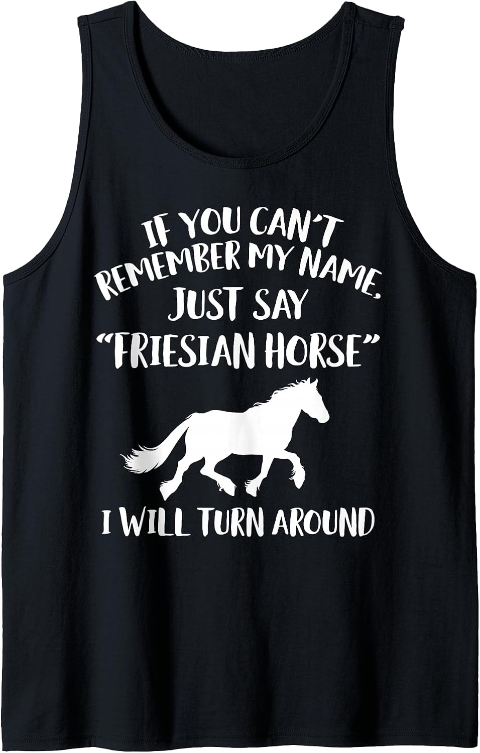 Cool Friesian Horse Humor Quote Merch