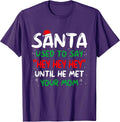 Santa Used To Say "Hey Hey Hey" Funny Tees Gifts