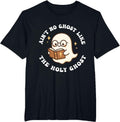 Ain't No Ghost Like The Holy Ghost Jesus Merch