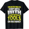 Funny Construction Worker Shirt - Tools or Family Tshirt