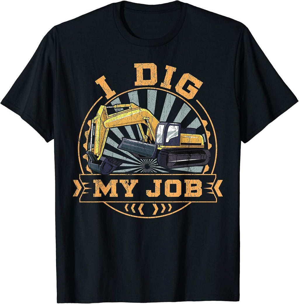Mens I Dig My Job - Excavator Apparel T-Shirt